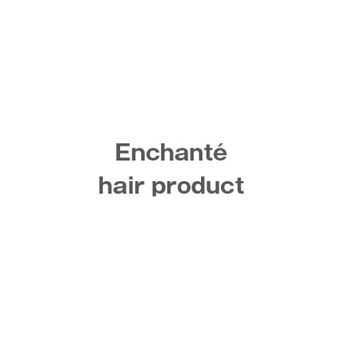 Enchanté hair product